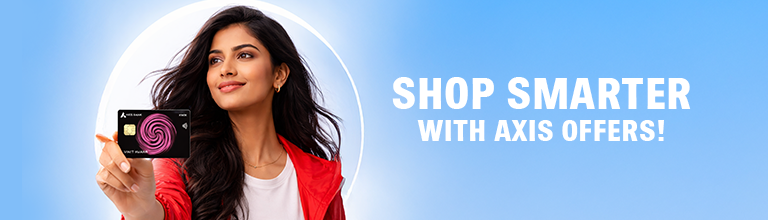 How to Make the Most of Axis Credit Card Offers