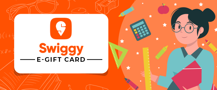 Swiggy gift card as gift for teachers
