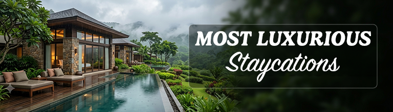 Top 10 Places Near Delhi for Weekend Staycations to Beat the Monsoon Blues